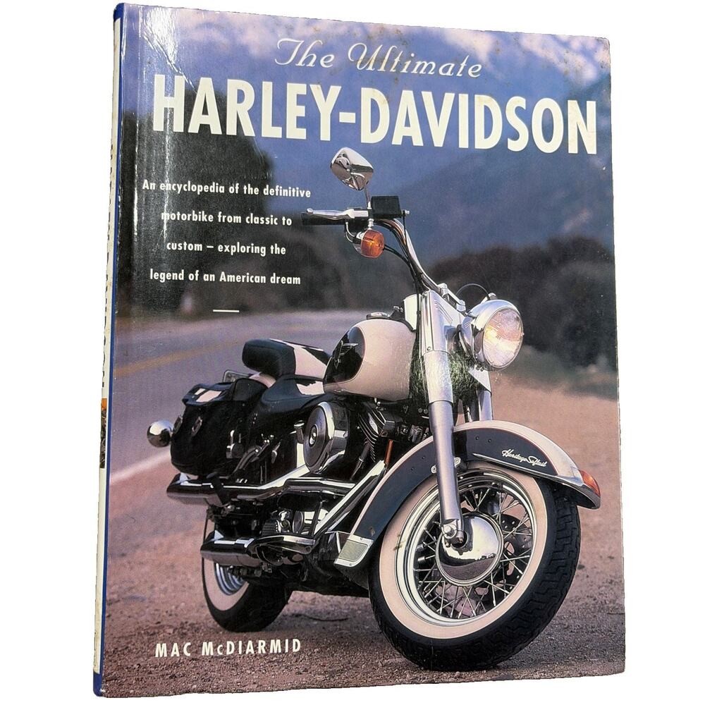Ultimate Harley-Davidson : The Complete Book of Harley-Davidson Motorcycles:...